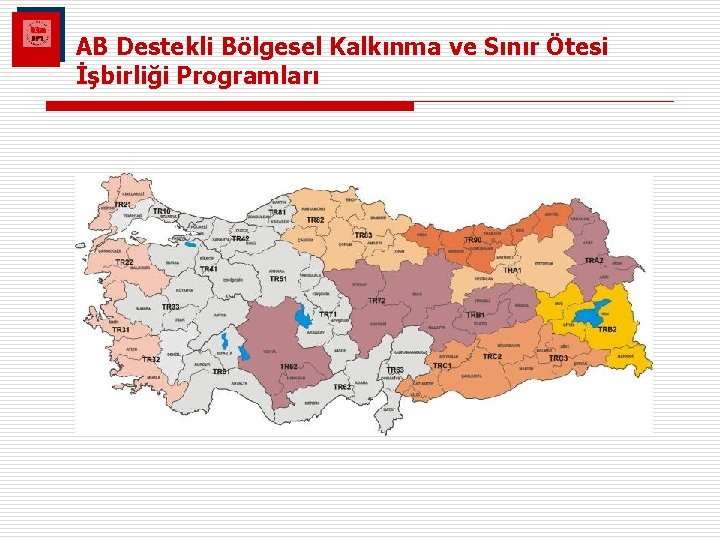 AB Destekli Bölgesel Kalkınma ve Sınır Ötesi İşbirliği Programları 