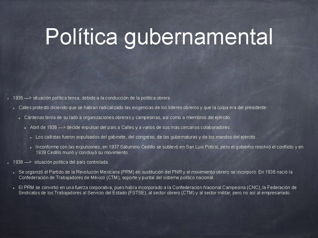 Política gubernamental 1935 —> situación política tensa, debido a la conducción de la política