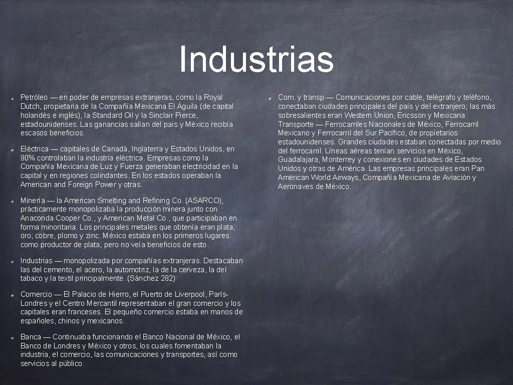 Industrias Petróleo — en poder de empresas extranjeras, como la Royal Dutch, propietaria de