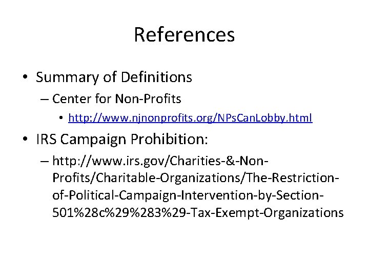 References • Summary of Definitions – Center for Non-Profits • http: //www. njnonprofits. org/NPs.
