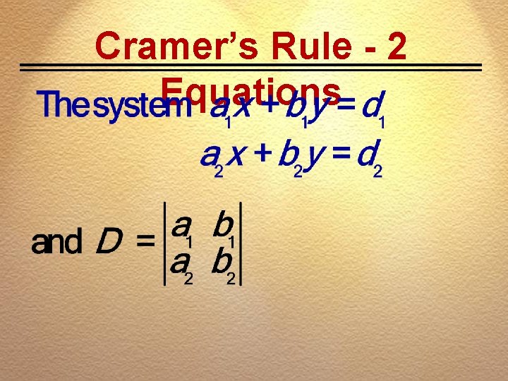 Cramer’s Rule - 2 Equations 