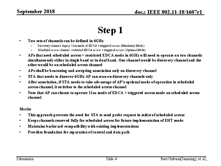 September 2018 doc. : IEEE 802. 11 -18/1607 r 1 Step 1 • Two