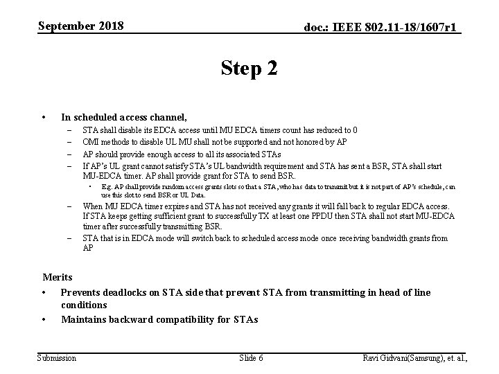 September 2018 doc. : IEEE 802. 11 -18/1607 r 1 Step 2 • In