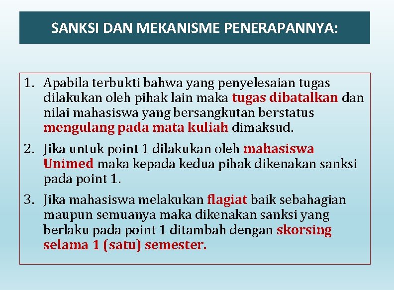 SANKSI DAN MEKANISME PENERAPANNYA: 1. Apabila terbukti bahwa yang penyelesaian tugas dilakukan oleh pihak