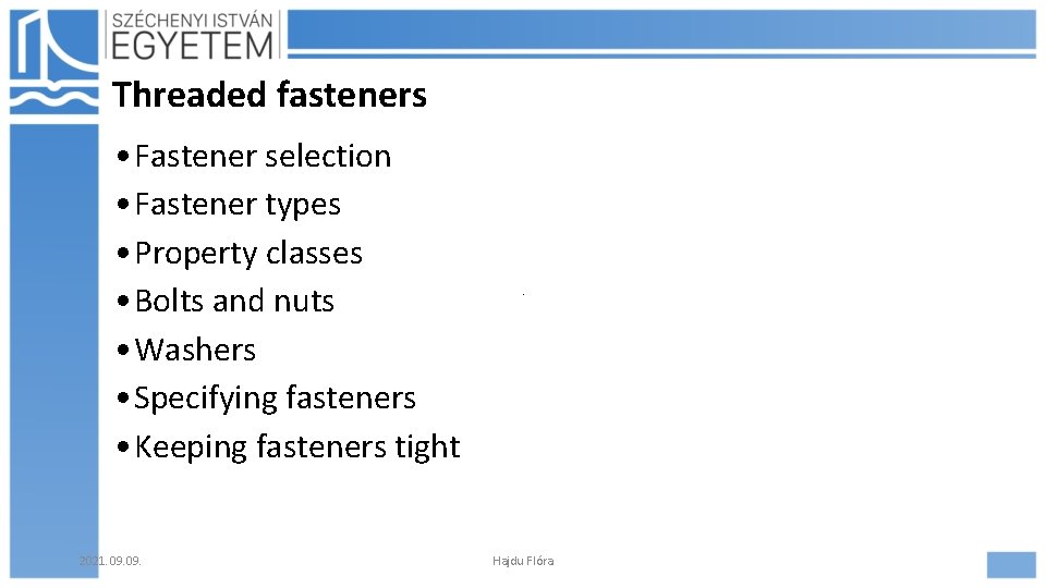 Threaded fasteners • Fastener selection • Fastener types • Property classes • Bolts and