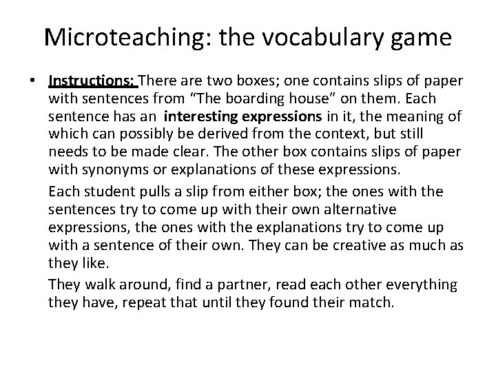Microteaching: the vocabulary game • Instructions: There are two boxes; one contains slips of