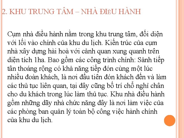 2. KHU TRUNG T M – NHÀ ĐIỀU HÀNH Cụm nhà điều hành nằm