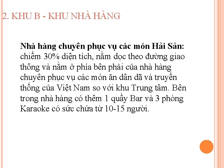 2. KHU B - KHU NHÀ HÀNG Nhà hàng chuyên phục vụ các món