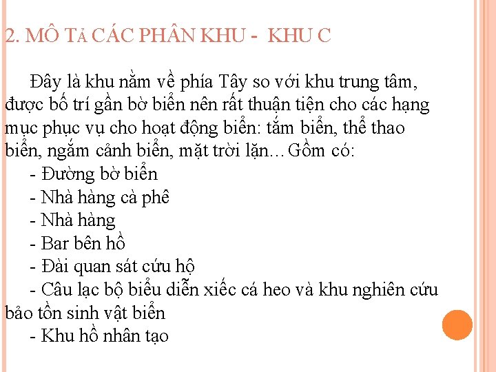 2. MÔ TẢ CÁC PH N KHU - KHU C Đây là khu nằm