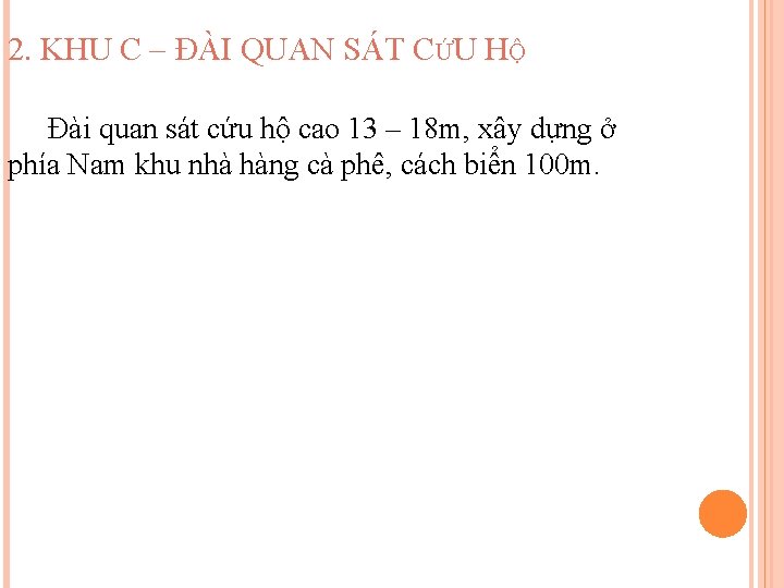 2. KHU C – ĐÀI QUAN SÁT CỨU HỘ Đài quan sát cứu hộ