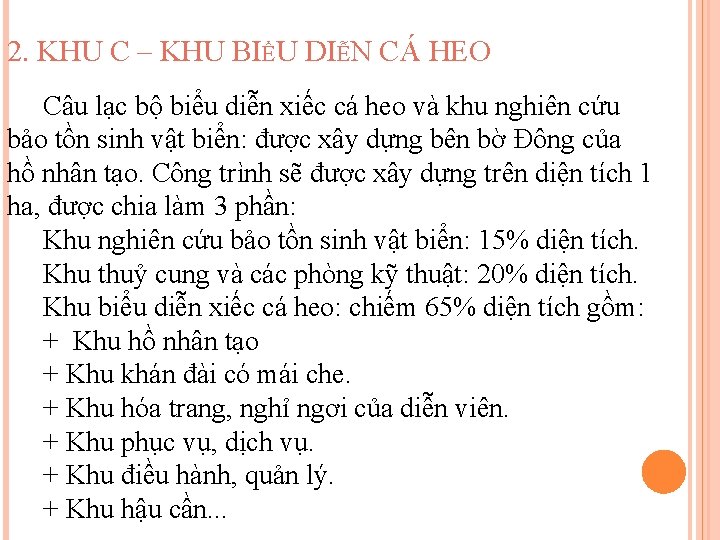 2. KHU C – KHU BIỂU DIỄN CÁ HEO Câu lạc bộ biểu diễn