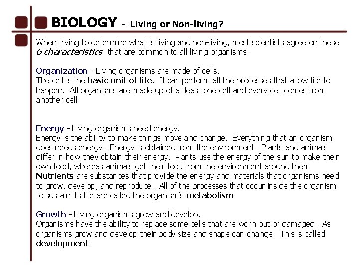 BIOLOGY - Living or Non-living? When trying to determine what is living and non-living,
