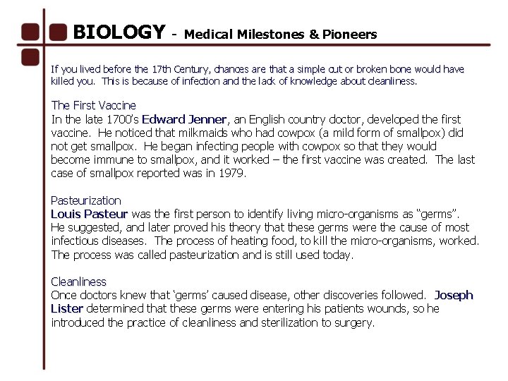 BIOLOGY - Medical Milestones & Pioneers If you lived before the 17 th Century,