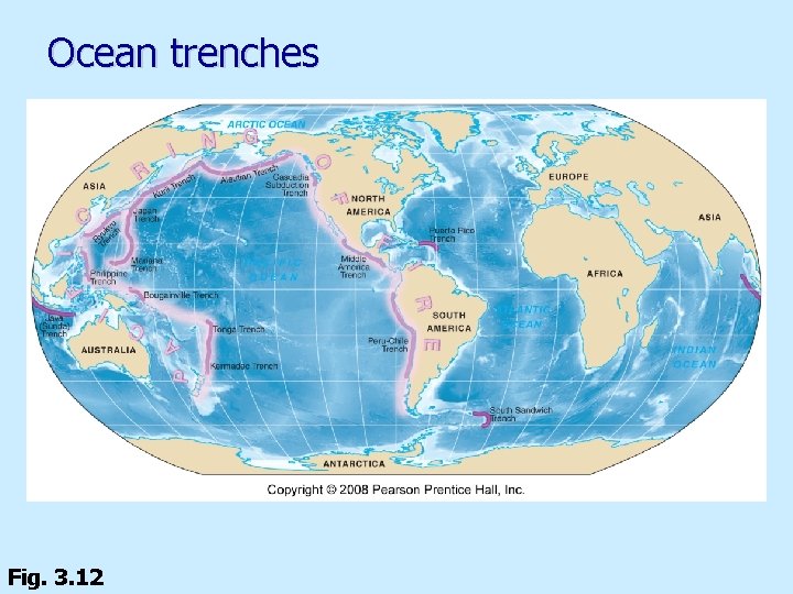 Ocean trenches Fig. 3. 12 