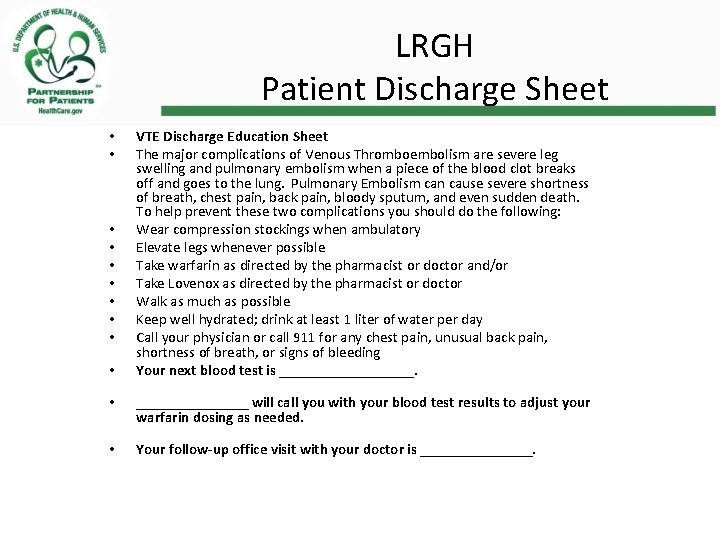 LRGH Patient Discharge Sheet • • • VTE Discharge Education Sheet The major complications