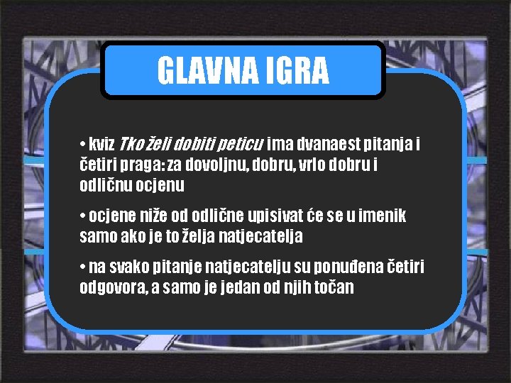 pravila igre najbrži prst GLAVNA IGRA pomoć pitanja • kviz Tko želi dobiti peticu