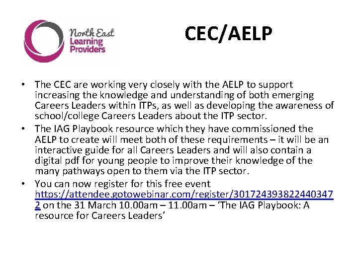 CEC/AELP • The CEC are working very closely with the AELP to support increasing
