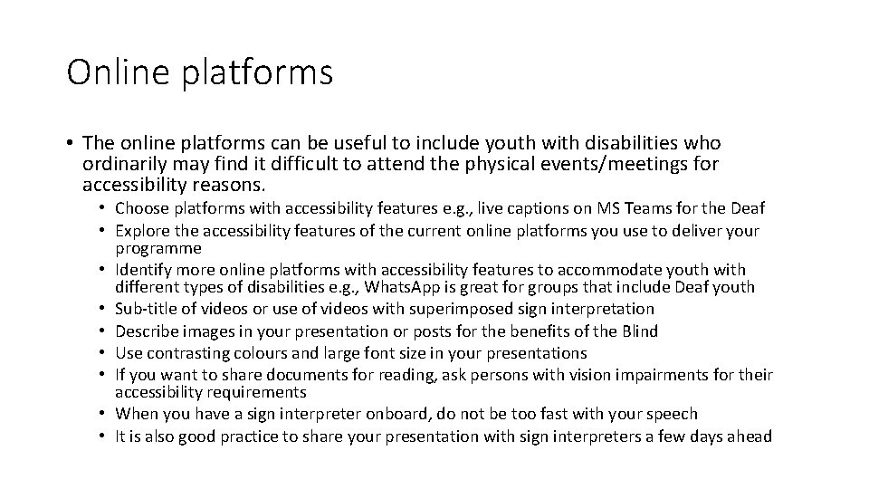 Online platforms • The online platforms can be useful to include youth with disabilities