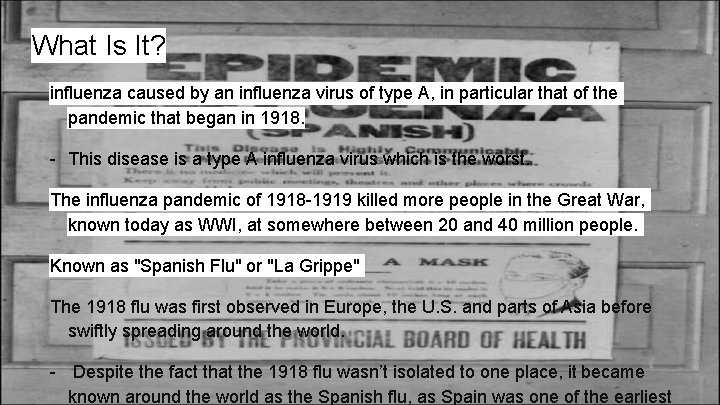 What Is It? influenza caused by an influenza virus of type A, in particular
