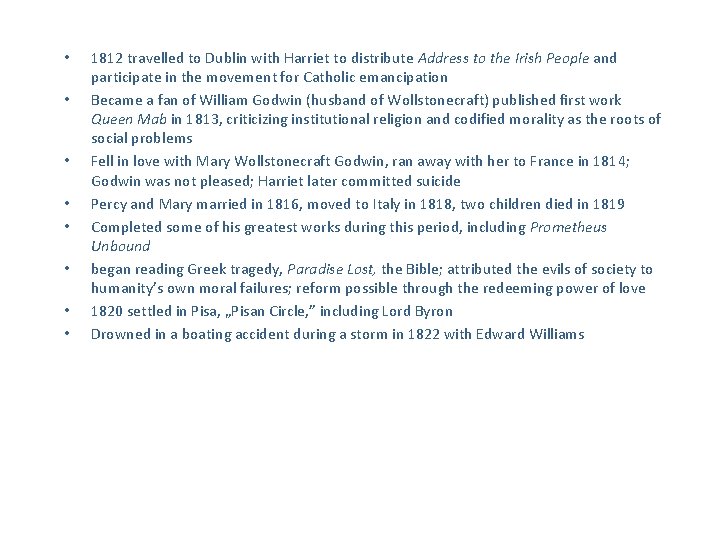  • • 1812 travelled to Dublin with Harriet to distribute Address to the