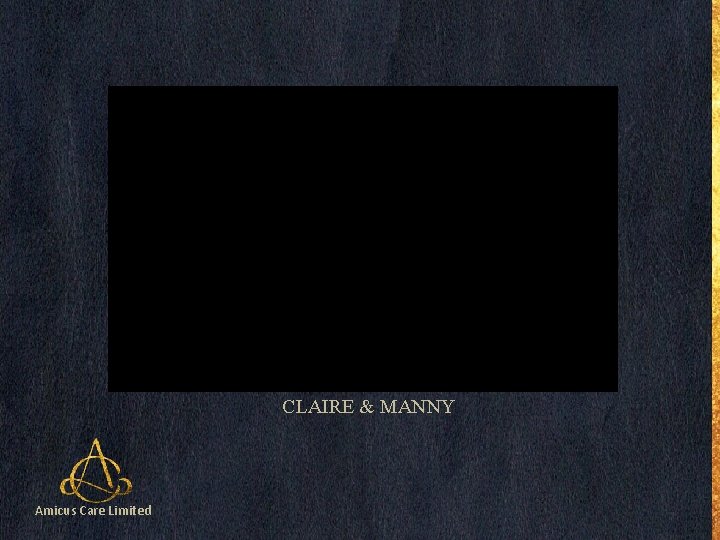 CLAIRE & MANNY Amicus Care Limited 