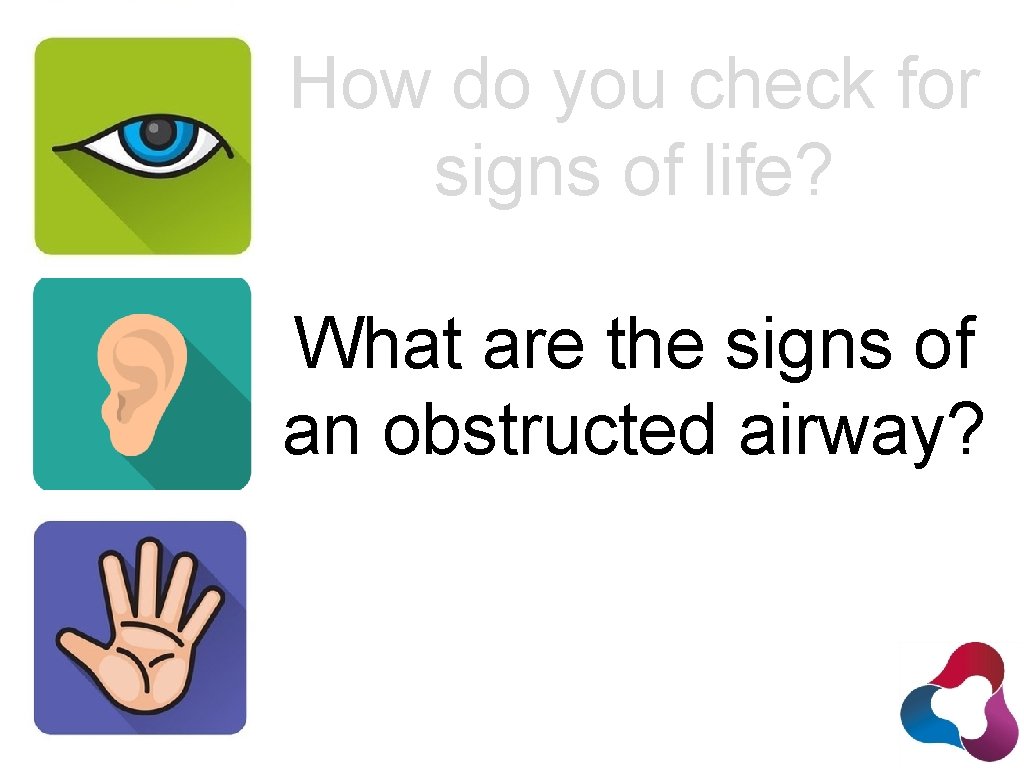 How do you check for signs of life? What are the signs of an