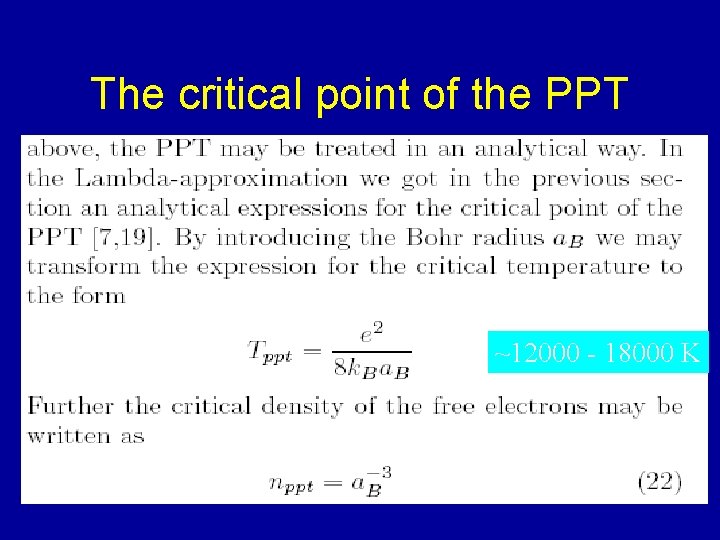 The critical point of the PPT ~12000 - 18000 K 