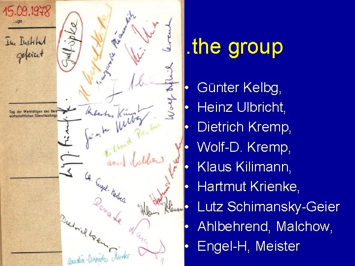 . . . the group • • • Günter Kelbg, Heinz Ulbricht, Dietrich Kremp,