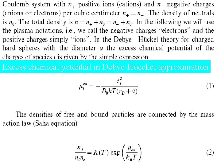 Excess chemical potential in Debye-Hueckel approximation 