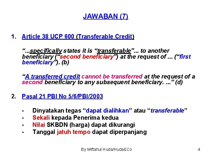 JAWABAN (7) 1. Article 38 UCP 600 (Transferable Credit) “. . . specifically states