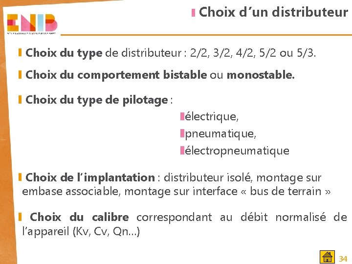 Choix d’un distributeur Choix du type de distributeur : 2/2, 3/2, 4/2, 5/2 ou