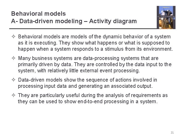 Behavioral models A- Data-driven modeling – Activity diagram ² Behavioral models are models of
