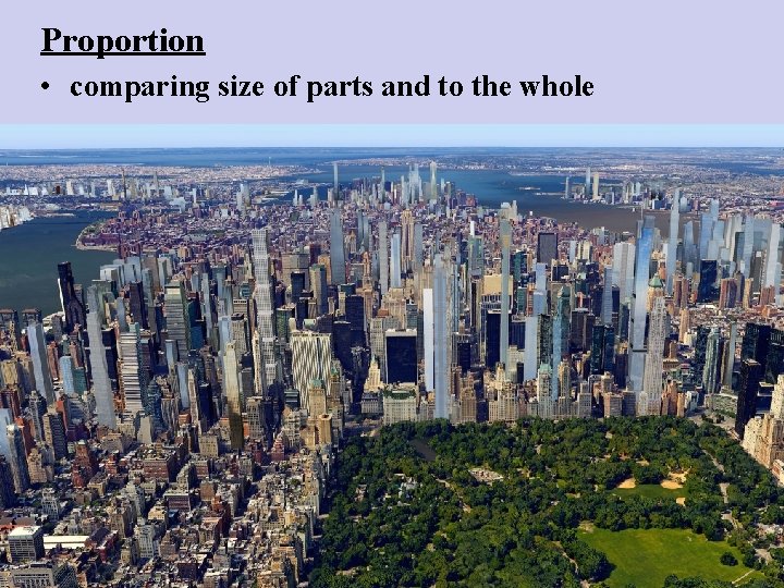 Proportion • comparing size of parts and to the whole 