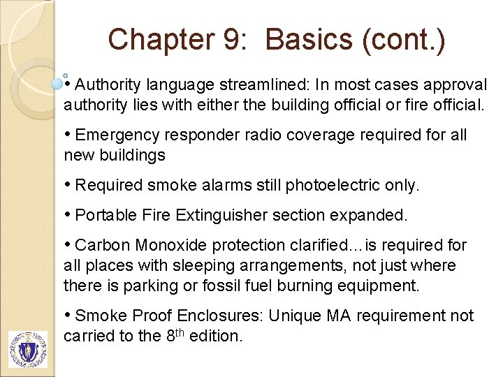 Chapter 9: Basics (cont. ) • Authority language streamlined: In most cases approval authority