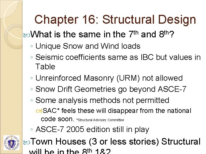 Chapter 16: Structural Design What is the same in the 7 th and 8