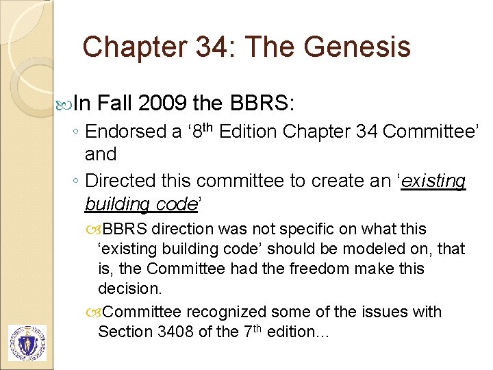 Chapter 34: The Genesis In Fall 2009 the BBRS: ◦ Endorsed a ‘ 8