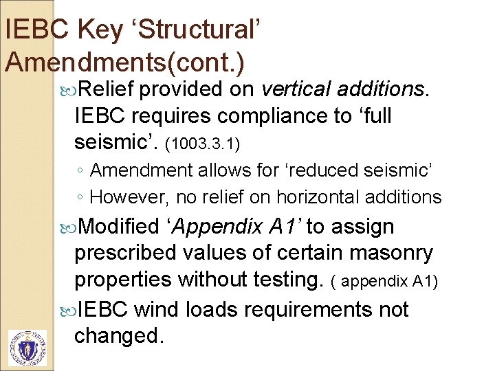 IEBC Key ‘Structural’ Amendments(cont. ) Relief provided on vertical additions. IEBC requires compliance to