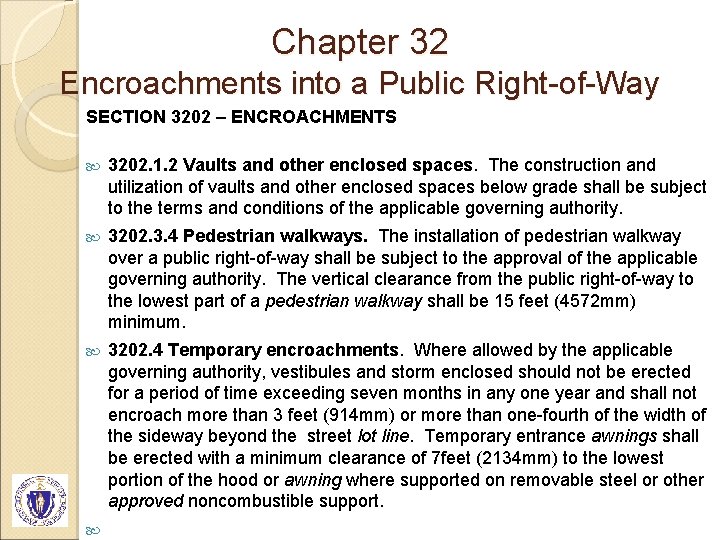 Chapter 32 Encroachments into a Public Right-of-Way SECTION 3202 – ENCROACHMENTS 3202. 1. 2