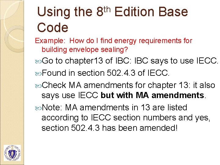 Using the 8 th Edition Base Code Example: How do I find energy requirements