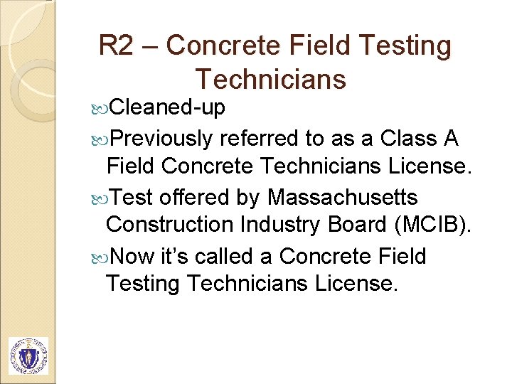 R 2 – Concrete Field Testing Technicians Cleaned-up Previously referred to as a Class