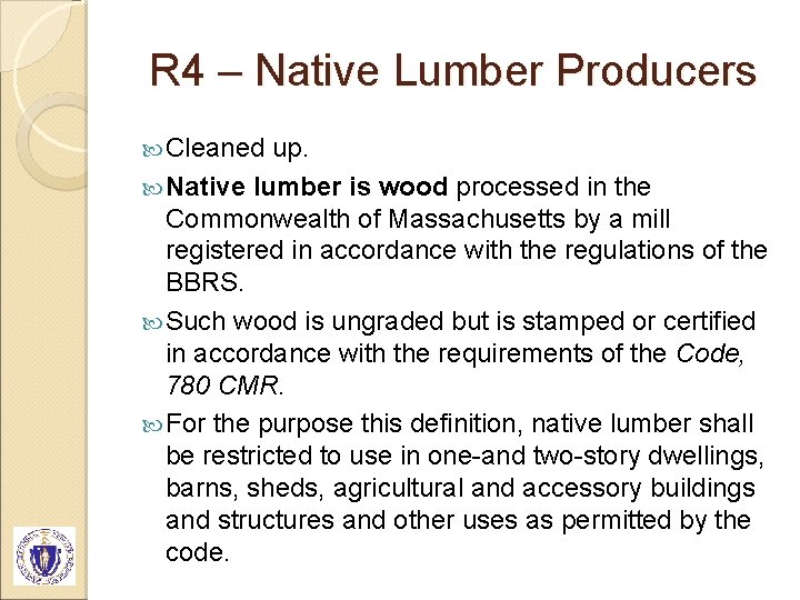 R 4 – Native Lumber Producers Cleaned up. Native lumber is wood processed in