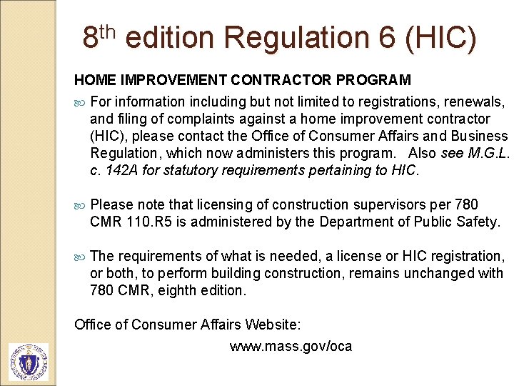 8 th edition Regulation 6 (HIC) HOME IMPROVEMENT CONTRACTOR PROGRAM For information including but
