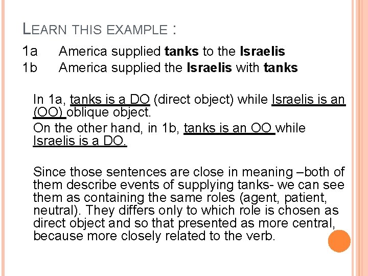 LEARN THIS EXAMPLE : 1 a 1 b America supplied tanks to the Israelis