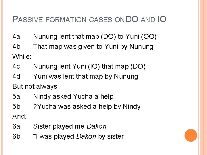 PASSIVE FORMATION CASES ON DO AND IO 4 a Nunung lent that map (DO)