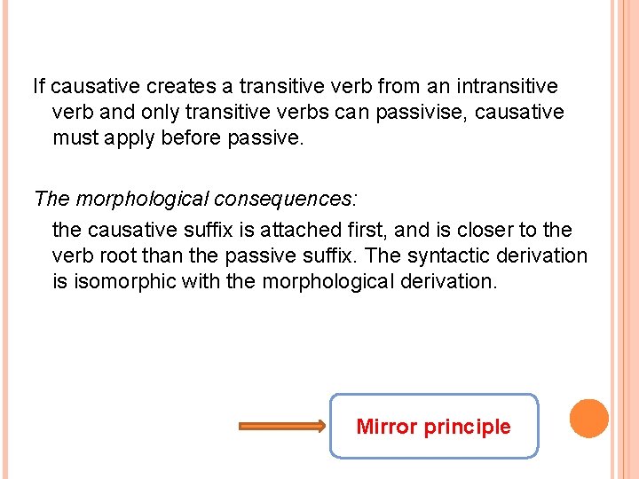 If causative creates a transitive verb from an intransitive verb and only transitive verbs