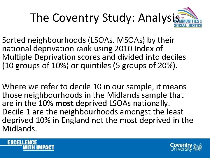 The Coventry Study: Analysis Sorted neighbourhoods (LSOAs. MSOAs) by their national deprivation rank using