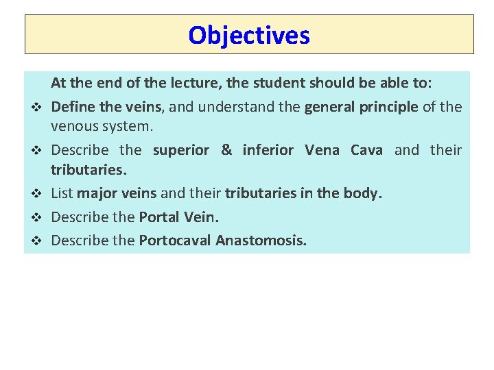 Objectives v v v At the end of the lecture, the student should be