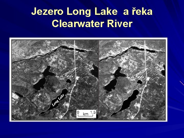 Jezero Long Lake a řeka Clearwater River 