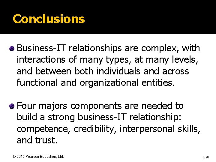 Conclusions Business-IT relationships are complex, with interactions of many types, at many levels, and