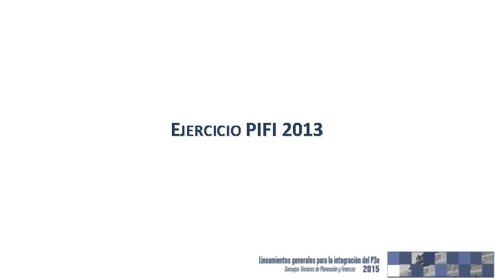 EJERCICIO PIFI 2013 